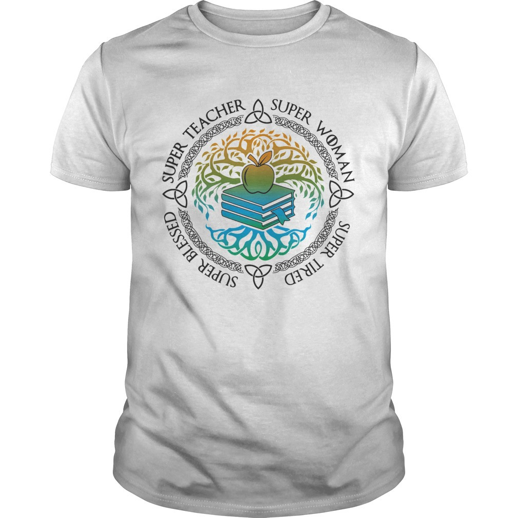 Super Woman Super Tired Super Blessed Super Teacher Apple Book Shirt